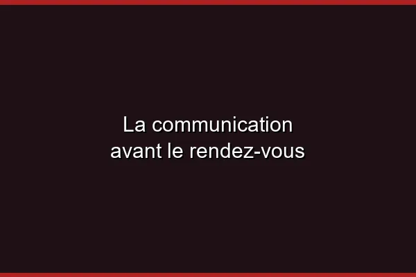 La communication avant le rendez-vous