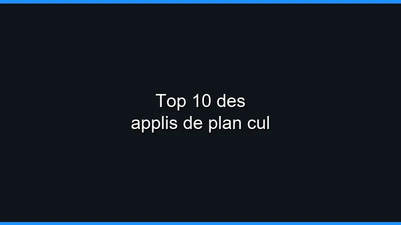Top 10 des applis de plan cul